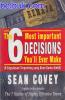 The 6 Most Important Decisions You'll Ever Make: 6 Keputusan Terpenting yang Akan Kamu Ambil